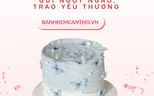 Giao bánh ngon tại Cần Thơ – Nhu cầu ngày càng được nhiều gia đình quan tâm