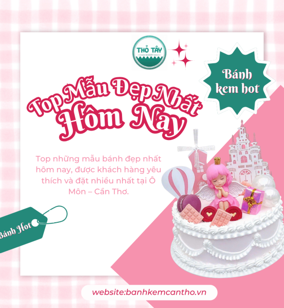 Bánh Kem Cần Thơ – Top Mẫu Đẹp Nhất Hôm Nay | Thỏ Tây Bakery